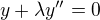 $y + \lambda y'' = 0$