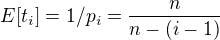 $E[t_i]=1/p_i=\frac{n}{n-(i-1)}$