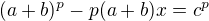 $(a+b)^p -p(a+b)x = c^p$
