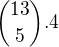 ${13\choose5}.4$