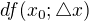 $df(x_{0};\triangle x)$