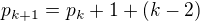 $p_{k+1}=p_{k}+1+(k-2)$