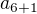 $a_{6+1}$