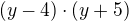 $(y-4)\cdot (y+5)$