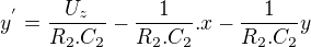 $y^{'}=\frac{U_{z}}{R_{2}.C_{2}} -\frac{1}{R_{2}.C_{2}}.x - \frac{1}{R_{2}.C_{2}}y$