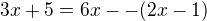 $3x+5=6x--(2x-1)$