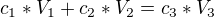 $c_{1}*V_{1}+c_{2}*V_{2}=c_{3}*V_{3}$