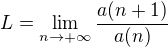 kopírovat do textarea $L = \lim_{n\to+\infty }\frac{a(n+1)}{a(n)}$