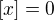 $[x]=0$