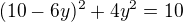 $(10-6y)^{2}+4y^{2}=10$