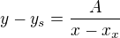$y-y_s=\frac{A}{x-x_x}$