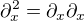 $\partial^2_x=\partial_x\partial_x$