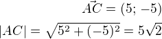$\vec{AC}=(5;\,-5)\\|AC|=\sqrt{5^2+(-5)^2}=5\sqrt 2$