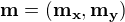 $\bf{m}=(m_x,m_y)$