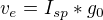 $v_e = I_{sp}*g_0$