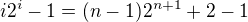 $i2^i-1=(n-1)2^{n+1}+2-1$