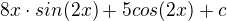 $8x\cdot sin(2x) + 5cos(2x)+c$