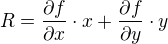 $R = \frac{\partial f}{\partial x }\cdot x+\frac{\partial f}{\partial y}\cdot y$