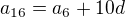 $a_{16}=a_6+10d$