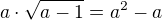 kopírovat do textarea $a\cdot \sqrt{a-1}=a^{2}-a$