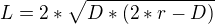 $L = 2*\sqrt{D*(2*r-D)}$