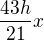 $\frac{43h}{21}x$