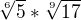 $\sqrt[6]{5} * \sqrt[9]{17}$