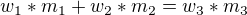 $w_{1}*m_{1}+w_{2}*m_{2}=w_{3}*m_{3}$