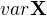 $var \textbf{X}$