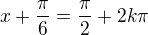 kopírovat do textarea $x+\frac{\pi}{6}=\frac{\pi}{2}+2k\pi$
