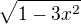$\sqrt{1-3x^{2}}$