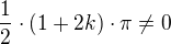 $\frac{1}{2} \cdot \left( 1 + 2k \right) \cdot \pi \ne 0$