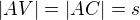 $|AV|=|AC|=s$