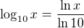 $\log_{10}x=\frac{\ln x}{\ln 10}$