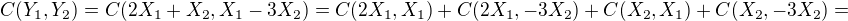 kopírovat do textarea $C(Y_{1}, Y_{2}) = C (2X_{1} + X_{2}, X_{1} - 3X_{2}) = C(2X_{1}, X_{1}) + C(2X_{1}, -3X_{2}) + C(X_{2}, X_{1}) + C(X_{2}, -3X_{2}) = $