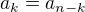 $a_k = a_{n-k}$