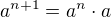 $a^{n+1}=a^n\cdot a$