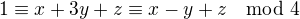 $1\equiv x+3y+z\equiv x-y+z\mod 4$