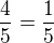 $\frac{4}{5}=\frac{1}{5}$