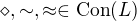 $\diamond, \sim, \approx \in \mathrm{Con}(L)$