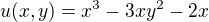 $u(x,y)=x^{3}-3xy^{2}-2x$