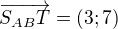 $\overrightarrow{S_{AB}T}=(3;7)$