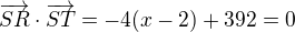 $\overrightarrow{SR}\cdot \overrightarrow{ST}=-4(x-2)+392=0$