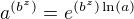 $a^{(b^z)}=e^{(b^z)\ln(a)}$