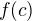 $f(c)$