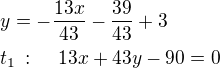 $y=-\frac{13x}{43}-\frac{39}{43}+3\nlt_1\,:\quad\,13x+43y-90=0$