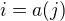 $i = a(j)$