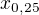 $x_{0,25}$