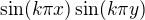$\sin(k\pi x)\sin(k \pi y)$
