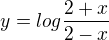 $y=log\frac{2+x}{2-x}$